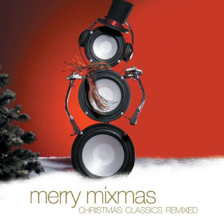 3cd209fb 5567 4095 a070 ead2735c599f - VA - Merry Mixmas: Christmas Classics Remixed (2005)
