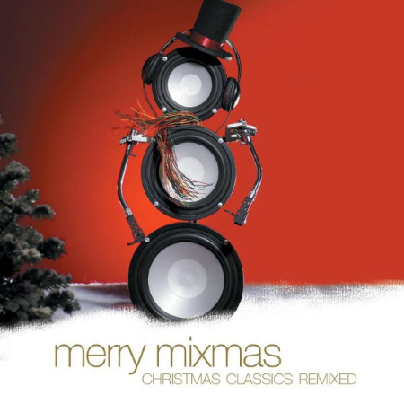 VA - Merry Mixmas: Christmas Classics Remixed (2005)