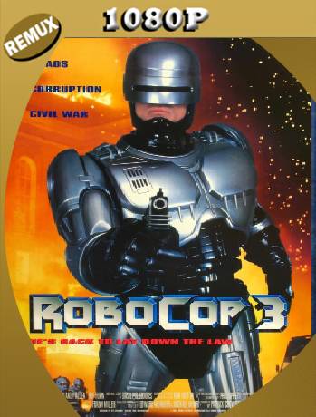 RoboCop 3 (1993) Remux [1080p] [Latino] [GoogleDrive] [RangerRojo]