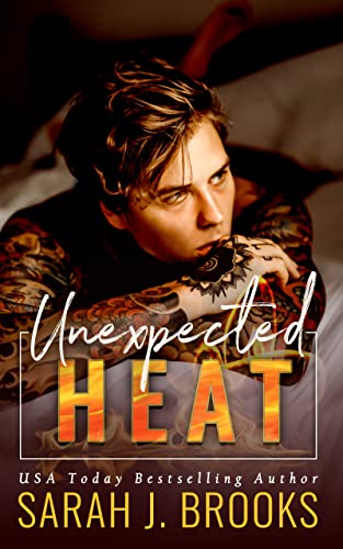 Sarah J. Brooks - Unexpected Heat. Una storia d’amore (2022)