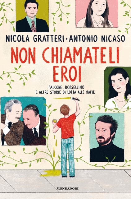 Nicola Gratteri, Antonio Nicaso - Non chiamateli eroi (2021)