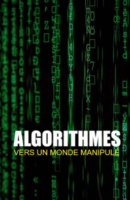 Algorithmes vers un monde manipul