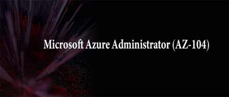 Microsoft Azure Administrator (AZ-104) [path]
