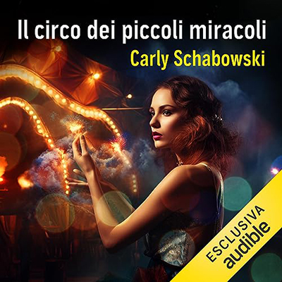 Carly Schabowski - Il circo dei piccoli miracoli (2023) (mp3 - 128 kbps)