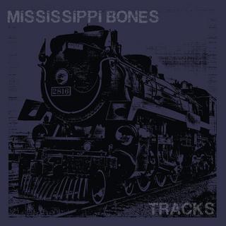 Mississippi Bones - Tracks (2012).mp3 - 320 Kbps