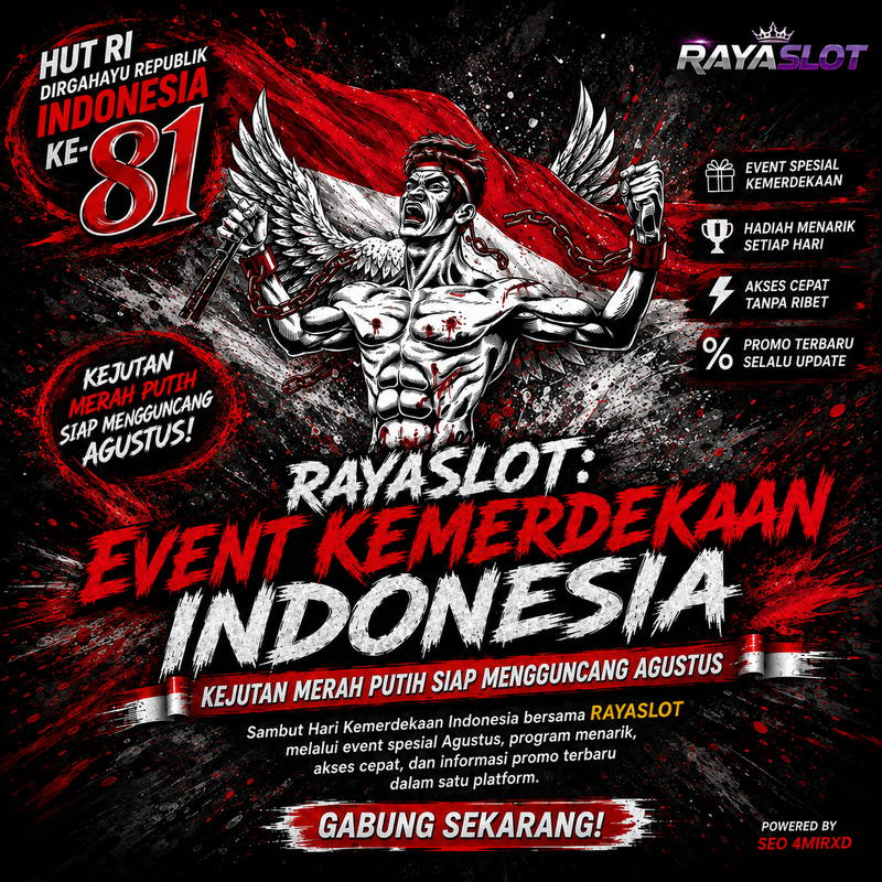 RAYASLOT: Event Kemerdekaan Indonesia, Kejutan Merah Putih Siap Mengguncang Agustus