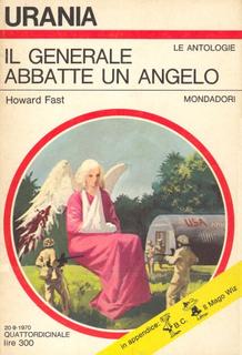 Howard Fast - Il Generale abbatte un angelo (1970)