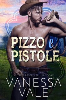 Vanessa Vale - Pizzo e pistole (2023)