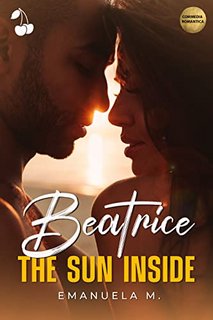 Emanuela M. - Beatrice. The Sun Inside (2022)