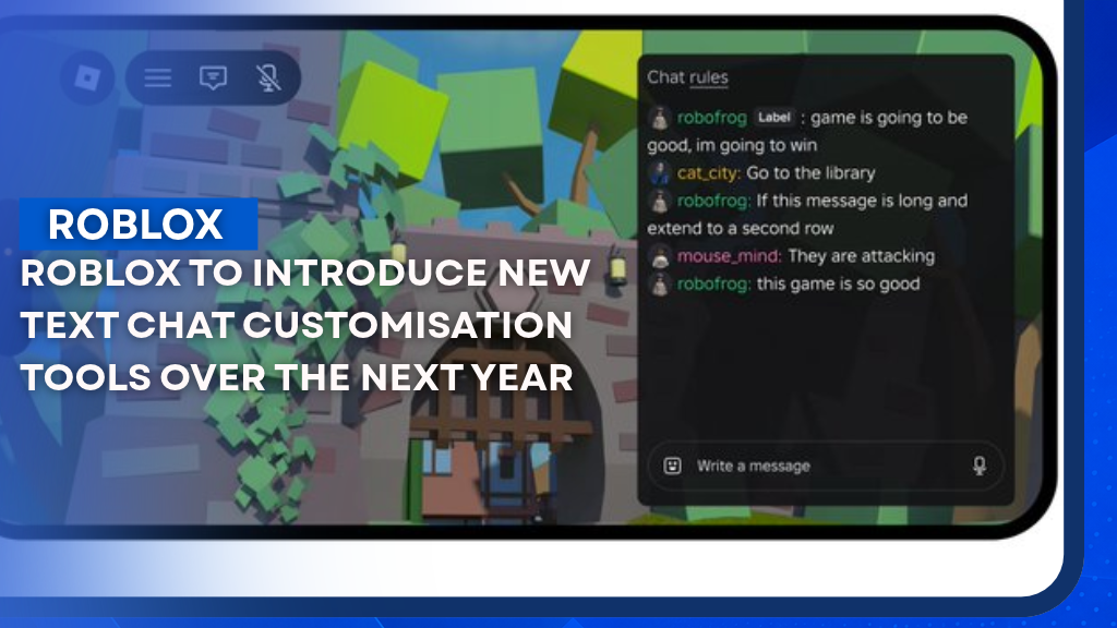 Roblox to Introduce New Text Chat Customisation Tools Over the Next Year