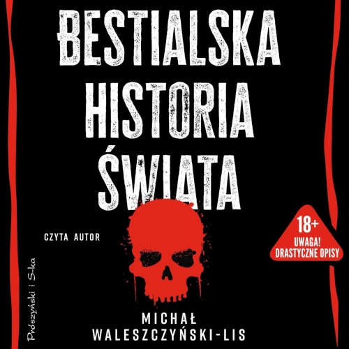 Michał Waleszczyński-Lis - Bestialska historia świata (2026)