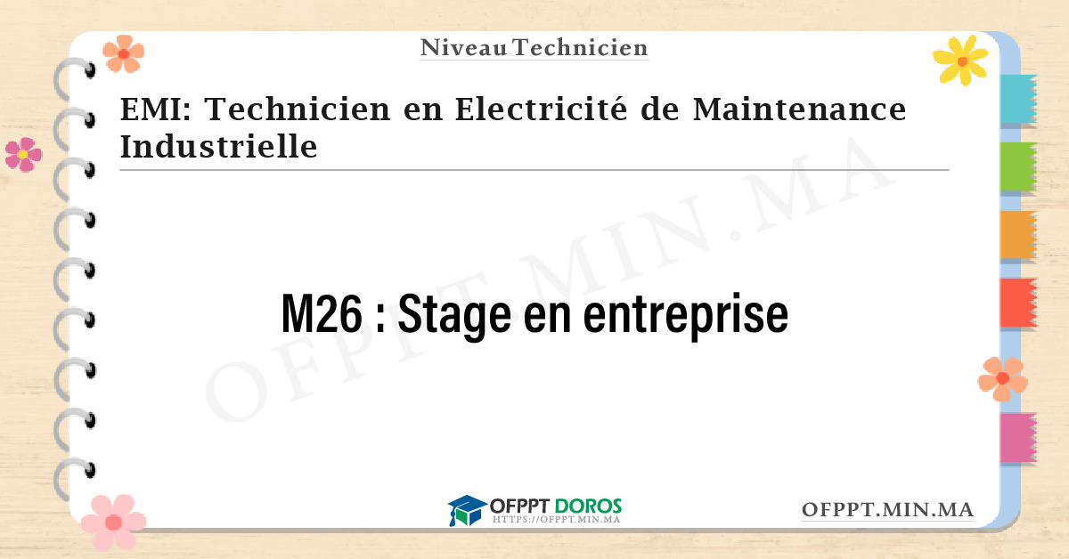 Sommaire détaillé du cours Stage en entreprise M26 OFPPT - Structure du module