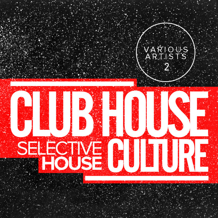 Club House Culture Selective House 2 (2020) mp3 320 Kbps