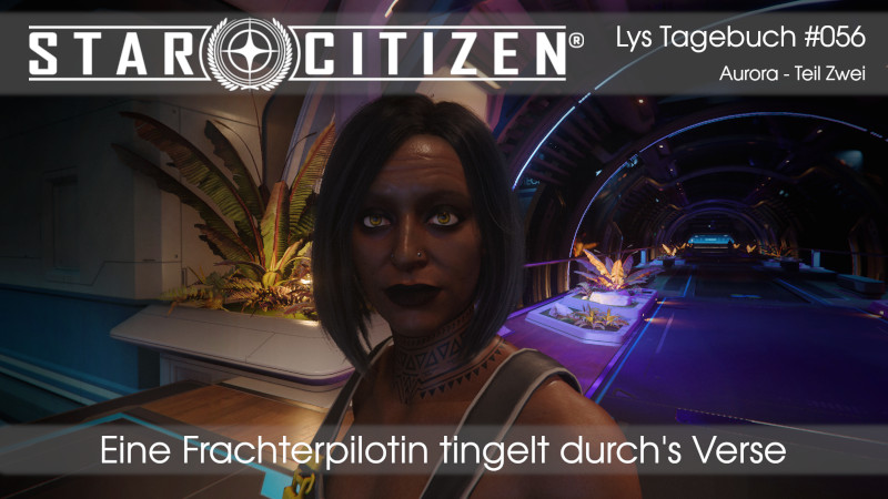 [Bild: Star-Citzen-Lys-Tagebuch-56-Aurora-Teil-Zwei-KLEIN.jpg]