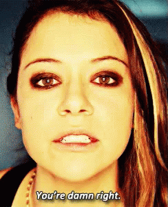 Orphan-Black-Youre-Damn-Right-GIF.gif