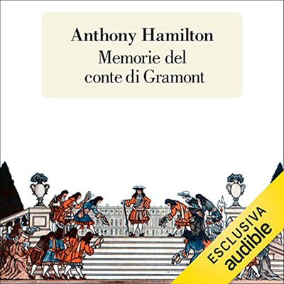 Anthony Hamilton - Memorie del conte di Gramont (2022) (mp3 - 128 kbps)