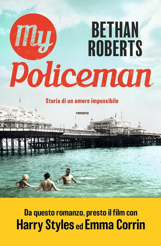 Bethan Roberts ─ My Policeman. Storia di un amore impossibile  (2021)
