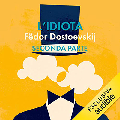 Fëdor Dostoevskij - L'idiota 2 (2019) (mp3 - 64 kbps)