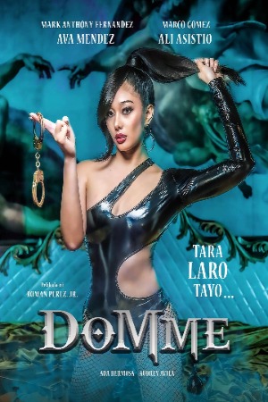 Domme (2023) Filipino | x264 WEB-DL | 1080p | 720p | 480p | VivaMax Adult Movies | Download | Watch Online