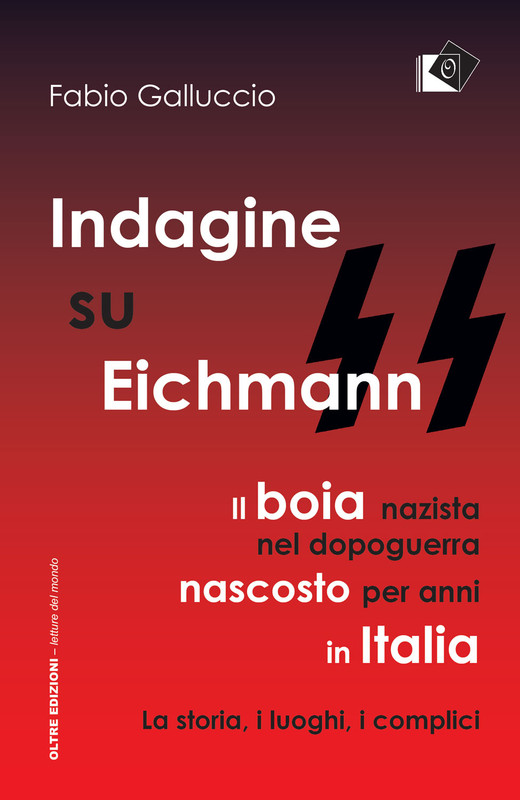 Fabio Galluccio – Indagine su Eichmann (2018)