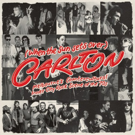 VA - (When The Sun Sets Over) Carlton - Melbourne's Countercultural Inner City Rock Scene Of The 70s (2014)