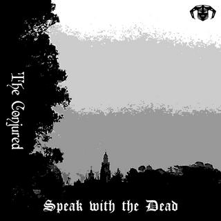 The Conjured - Speak with the Dead (2019).mp3 - 320 Kbps