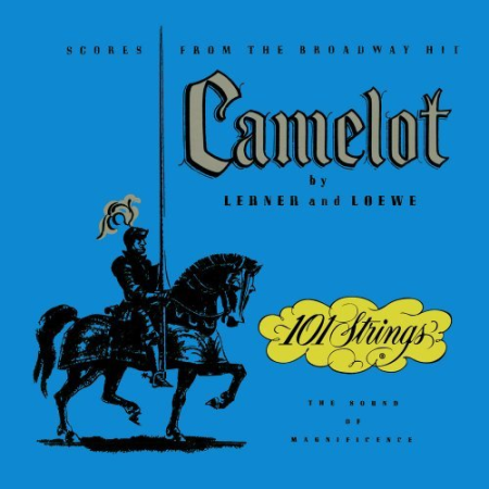 101 Strings Orchestra   Camelot (2021 Remaster from the Original Somerset Tapes) (1962/2021) (Hi Res)