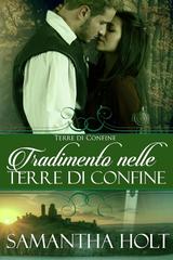 Samantha Holt – Terre di Confine Vol. 3. Tradimento nelle terre di confine (2026)