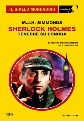 M.J.H. Simmonds - Sherlock Holmes. Tenebre su Londra (2025)