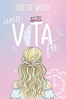 Celeste Wood - Una vita fa (2023)