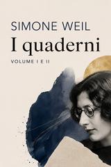 Simone Weil – I quaderni Vol. I e II (2026)