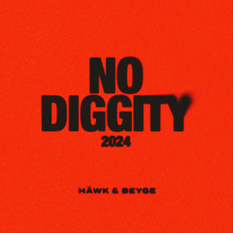 HÄWK & BEYGE - No Diggity 2024 (Extended Mix)