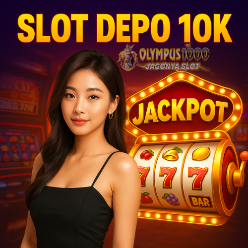 Slot Depo 10k