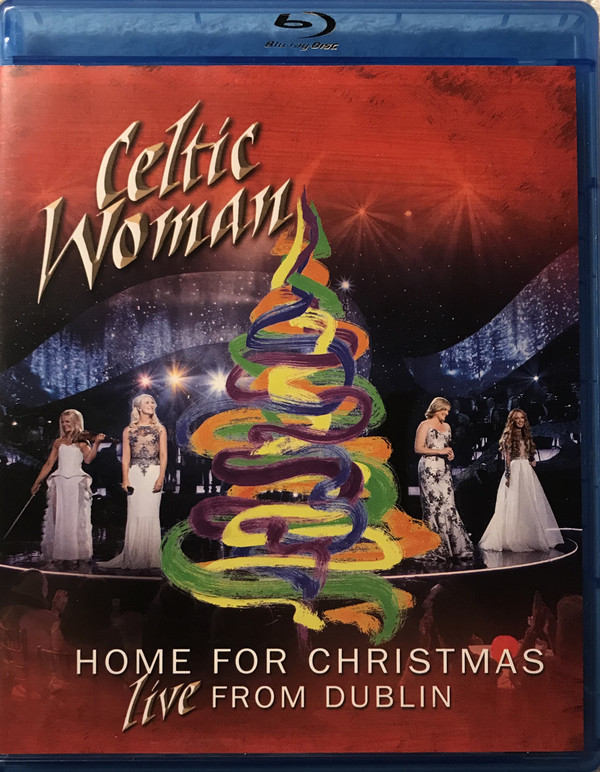 Portada - Celtic Woman - Home For Christmas From Dublin (2013)