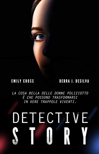 Emily Cross, Debra J.Desilva  –  Detective Story (2020)