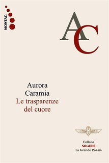 Aurora Caramia -   Le trasparenze del cuore (2024)