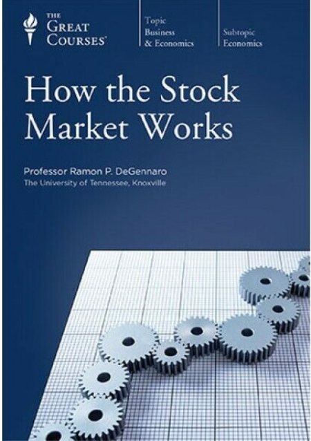 How the Stock Market Works (The Great Courses)