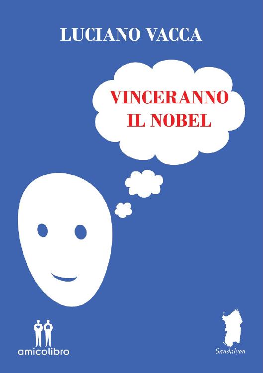 Luciano Vacca – Vinceranno il Nobel (2021)