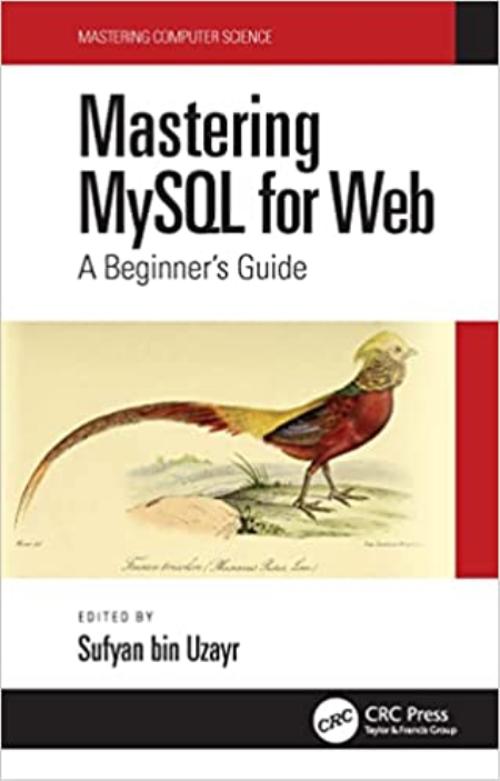 Mastering MySQL for Web: A Beginner's Guide (Mastering Computer Science)