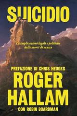Roger Hallam – Suicidio. Le implicazioni legali e politiche delle morti di massa (2026)