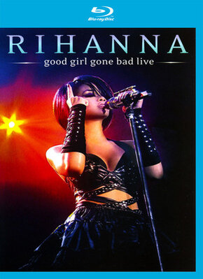 Rihanna - Good Girl Gone Bad Live (2008) BluRay Full AVC DTS-HD Eng