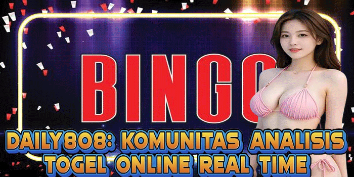 DAILY808: Komunitas Analisis Togel Online Real Time