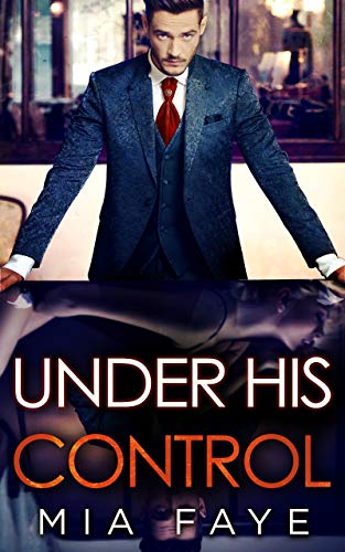 Mia Faye - Under His Control. Una storia d’amore (2022)