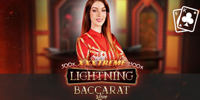 Strategi Menang Terus di Casino XXXTreme Lightning Baccarat