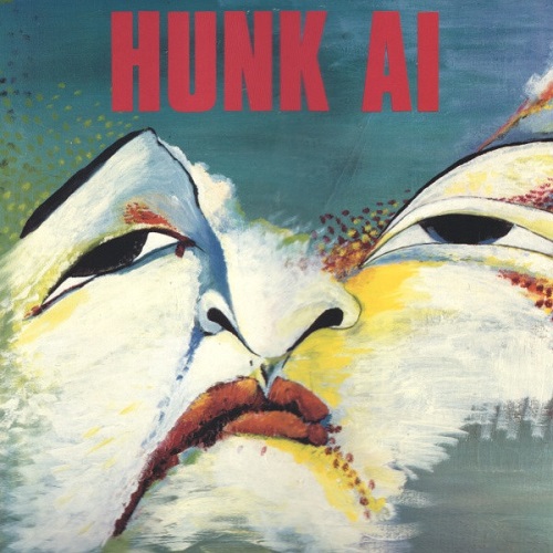 Hunk Ai - Hunk Ai (1987) Hunk Ai - Hunk Ai (1987)