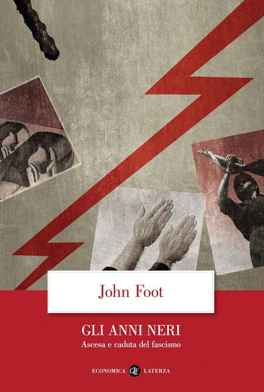 John Foot – Gli anni neri. Ascesa e caduta del fascismo (2024)