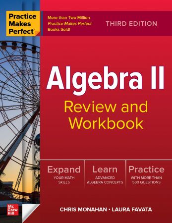 Algebra II Review and Workbook (Practice Makes Perfect), 3rd Edition