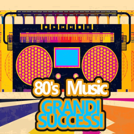 dd9e802d 6ca2 4d71 9198 fcf52820e914 - VA - 80's Music Grandi Successi (2022)