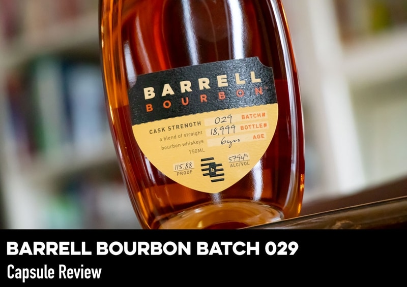 61140c3e54f39cefc556ee8b-Barrell-Bourbon-Batch-029-Review-01-p-800.jpg