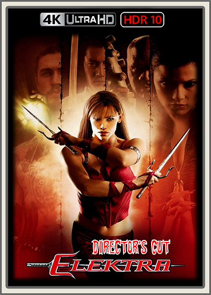 Elektra 2005 Director's Cut DE DL DTSHD UpsUHD HDR10 REGRADED-kellerratte Elektra 2005 Director's Cut DE DL DTSHD UpsUHD HDR10 REGRADED-kellerratte
